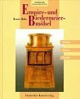 Empire und biedermeiermöbel - und,