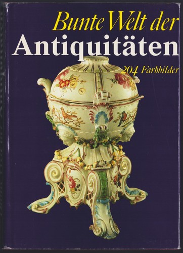 Bunte welt der antiquitäten - der,