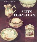 Altes porzellan aus den - altes, porzellan.